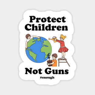 Protect Children Not Guns Magnet