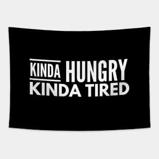 Kinda Hungry Kinda Tired - Workout Tapestry