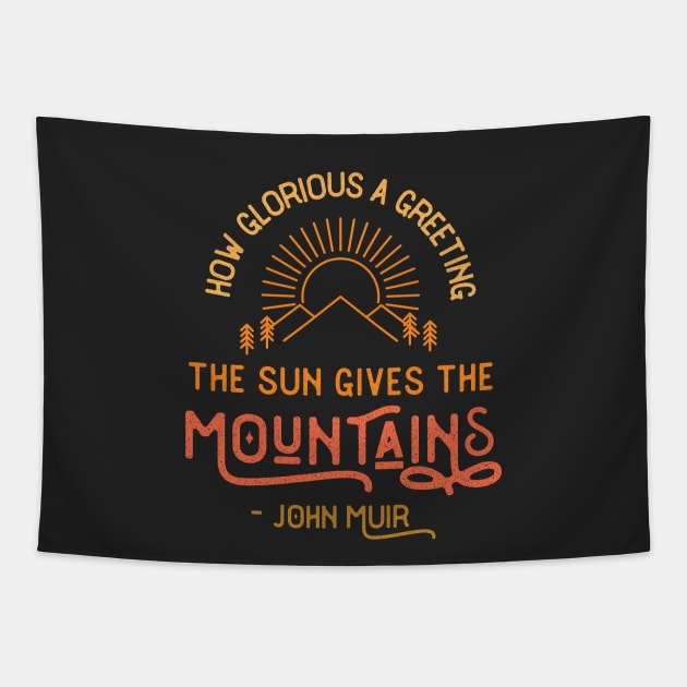 John Muir Mountain Quote Tapestry by sentinelsupplyco