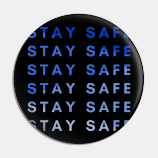 Stay Safe (Blue) Pin