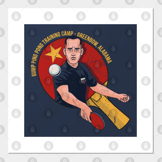 Gump Ping Pong Traning Camp Forrest Gump Quotes Posters And Art Prints Teepublic