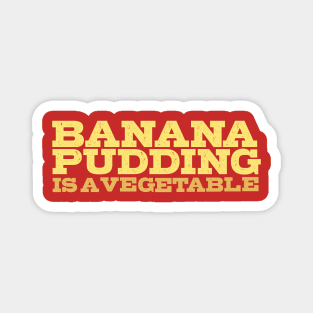 Banana Pudding is a Vegetable Magnet