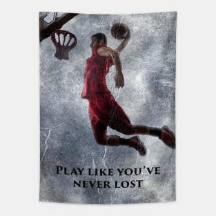 Basketball Play like you've never lost g6 Tapestry