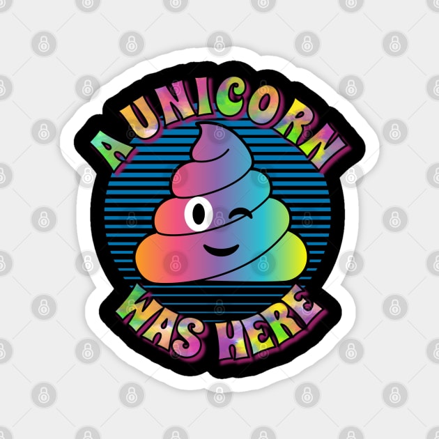 Unicorn Poop – A Unicorn Was Here Magnet by RockReflections