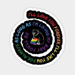 LGBT Bear I'll Love You Forever I'll Like You For Always My Baby Magnet