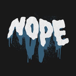 Nope Not Today Cool Urban Street Graffiti Style T-Shirt