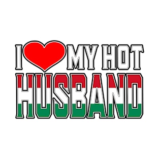 I Love My Hot Hungarian Husband T-Shirt