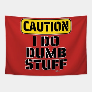 Caution-Dumb Stuff Tapestry