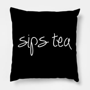 Sips Tea A Cute Script For Cute Girls Popular Slang Pillow