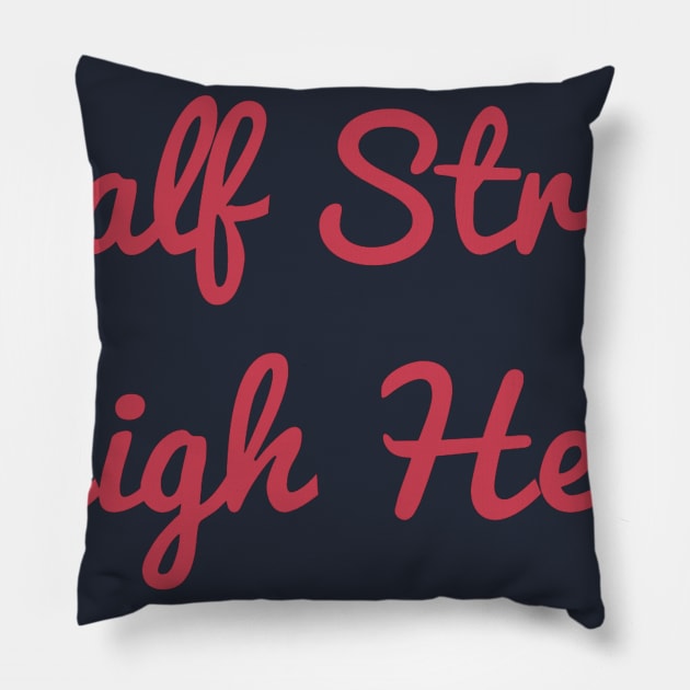 HSHH Wordmark Pillow by Half Street High Heat