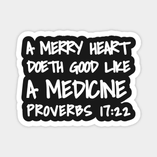 Proverbs 17-22 A Merry Heart Doeth Good Magnet