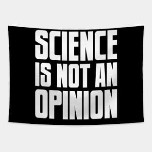 Science is not an Opinion Tapestry