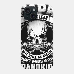 Papa not as lean but still as mean so don't mess with my grandkids Phone Case