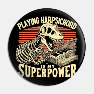 Playing harpsichord is my superpower Pin