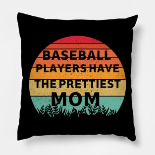 Baseball Players Have The Prettiest Moms Pillow