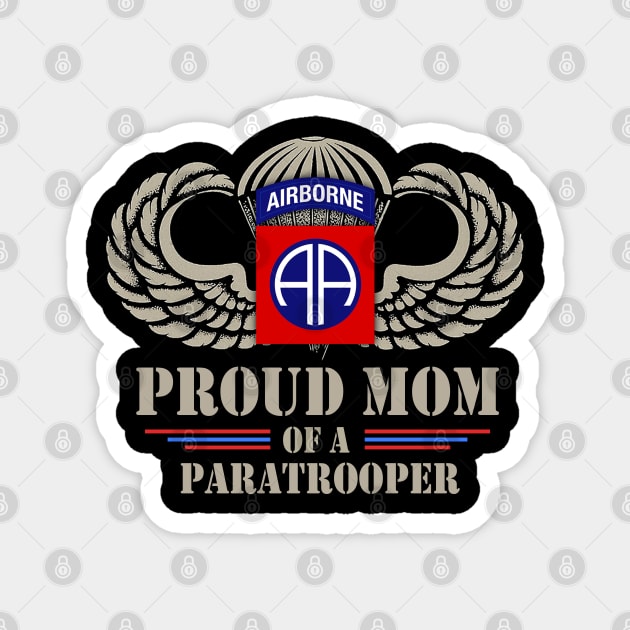 Proud Mom of a US Army 82nd Airborne Division Paratrooper Magnet by floridadori