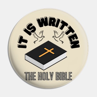 IT IS WRITTEN THE HOLY BIBLE Pin