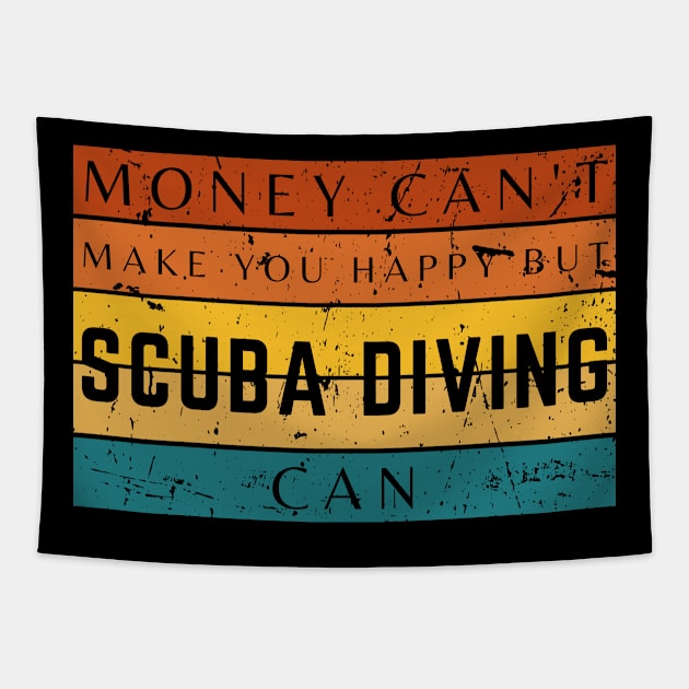 Money Can't Make You Happy But Scuba Diving Can Tapestry by HobbyAndArt