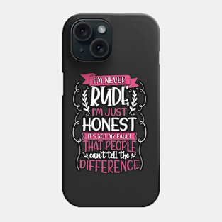 I´m never rude Phone Case