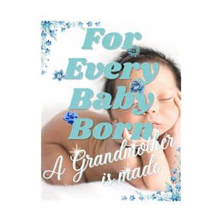 For Every Baby Born (Boy) T-Shirt