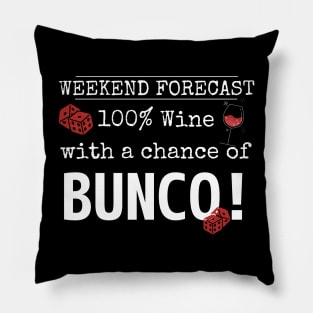 Funny Bunco Weekend Forecast 100% Wine Chance of Bunco Pillow