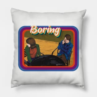 Contemporary Daily Life: Boring Pillow