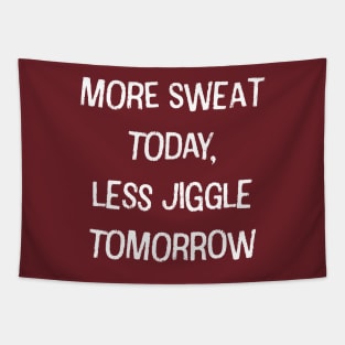 More Sweat, Less Jiggle Tapestry