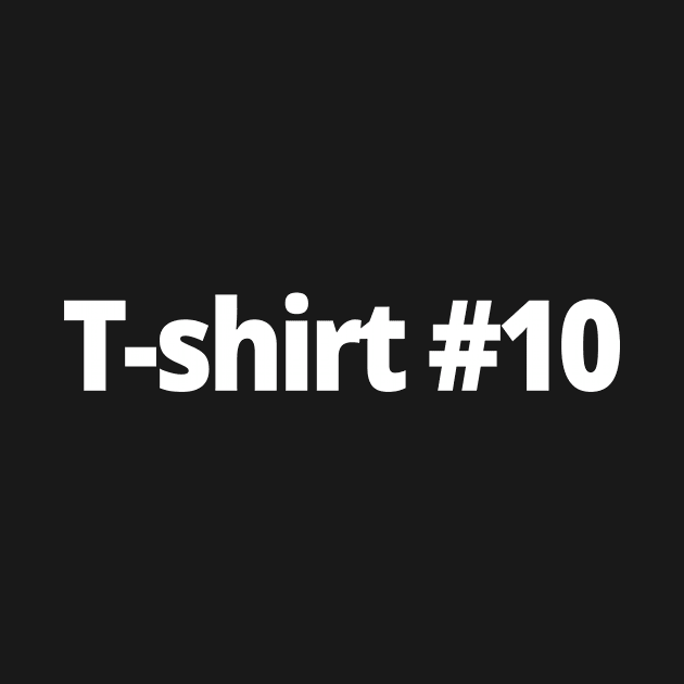 T-shirt #10 by WittyChest