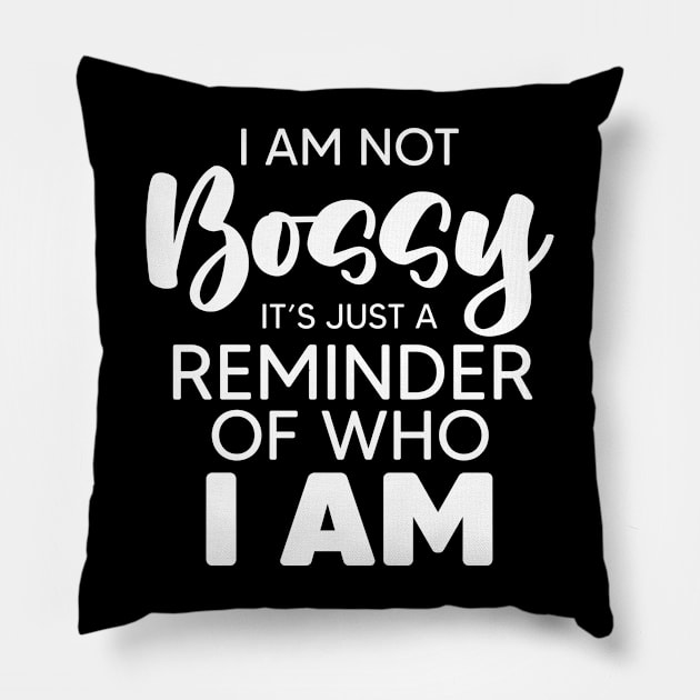 Boss Reminder For An Authoritarian Bossy Boss Lover Pillow by sBag-Designs