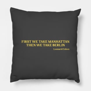 First We Take Manhattan, mustard Pillow