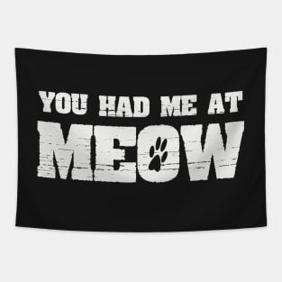 You Had Me At Meow Funny Cat Paw Print Joke Saying Tapestry