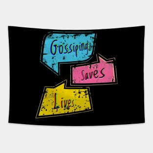 Gossiping saves lives Tapestry