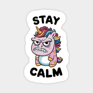 Angry Unicorn Stay Calm Sassy Attitude Magnet