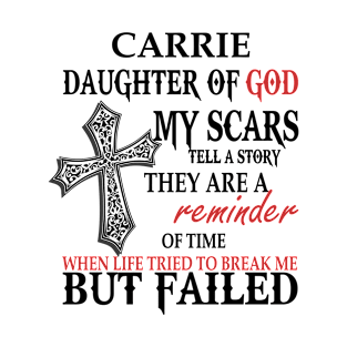 Carrie Daughter of God - My Name Is Carrie T-Shirt