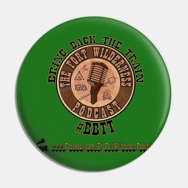 Bring Back The Train Pin by TheFortWildernessPodcast