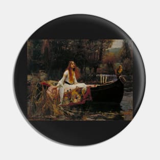 The Lady of Shalott -  John William Waterhouse Pin