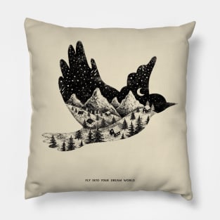 FLY INTO YOUR DREAM WORLD Pillow