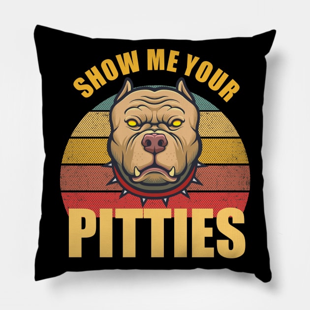 pitbull dog show me your pitties Pillow by hadlamcom