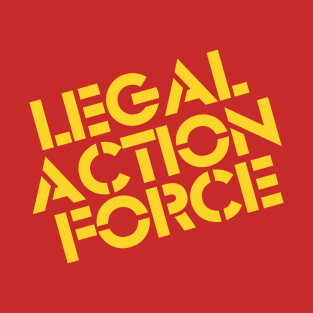 Legal Action Force T-Shirt