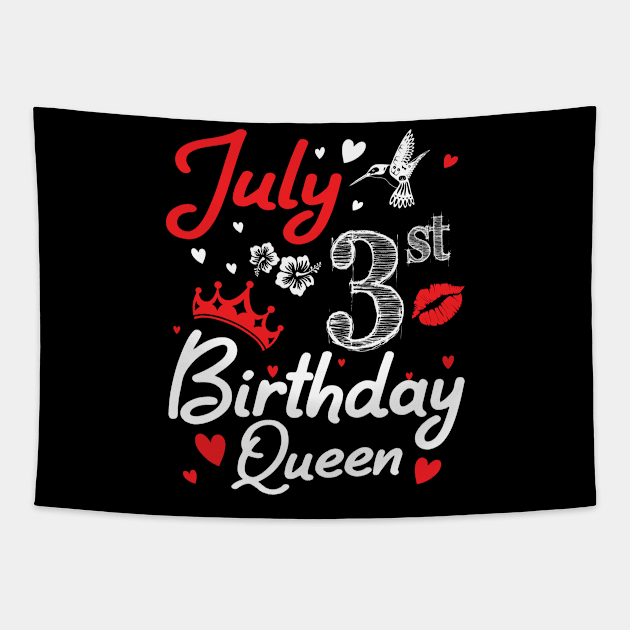 Born On July 3rd Happy Birthday Queen Me You Nana Mommy Mama Aunt Sister Wife Cousin Daughter Niece Tapestry by joandraelliot