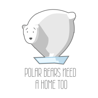 Polar Bear Needs A Home T-Shirt