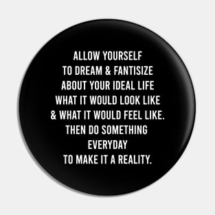 Allow Yourself To Dream & Fantasize Pin