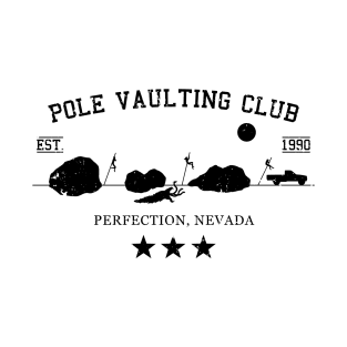Pole Vaulting Club - Perfection, Nevada - blk T-Shirt