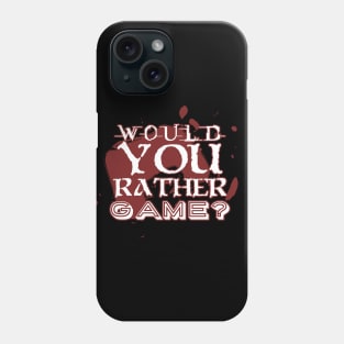 Would you rather game? with a joypad Phone Case