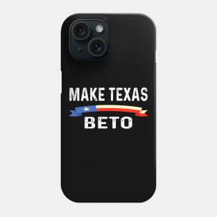 Make Texas Beto Phone Case