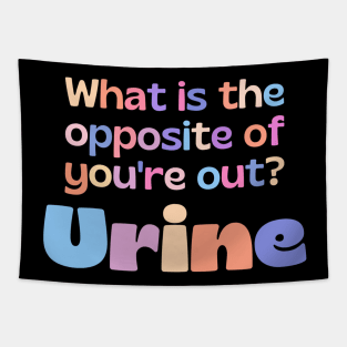 Urine - funny nurse joke/pun Tapestry