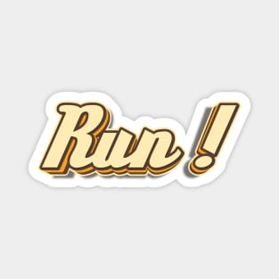 Run! typography Magnet