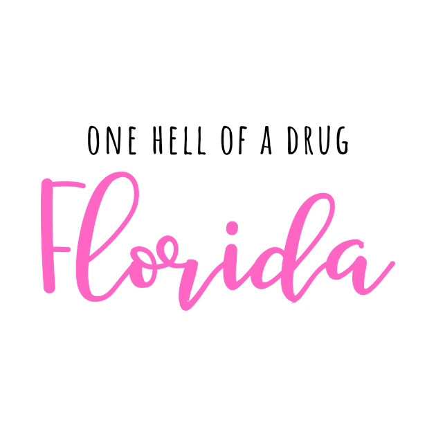 One Hell of a Drug Florida TTPD Taylor Swift Fangirl by Little Duck Designs