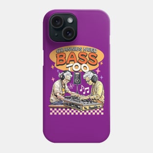 Grannies need bass too Phone Case