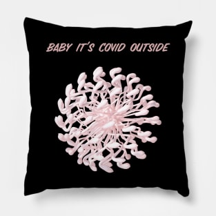 Baby it's covid outside Pillow